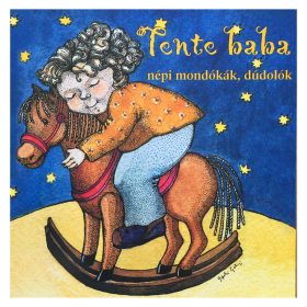   Olasz Etelka , Schweigert Krisztián - Tente Baba - Népi Mondókák Dúdolók (CD)