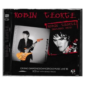   Robin George - Crying Diamonds / Dangerous Music Live '85 2cd Set (2× CD)