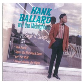  Hank Ballard & The Midnighters - Hank Ballard And The Midnighters + Singin' & Swingin' (CD)