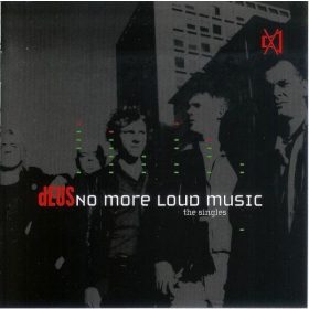 dEUS - No More Loud Music: The Singles (CD)