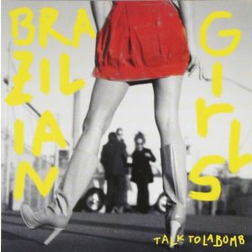 Brazilian Girls - Talk To La Bomb (CD)