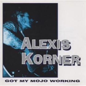 Alexis Korner - Got My Mojo Working (CD)