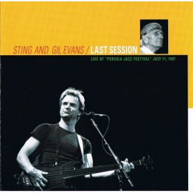   Sting And Gil Evans - Last Session (Live At "Perugia Jazz Festival" July 11, 1987) (CD)