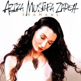 Aziza Mustafa Zadeh - Shamans (CD)