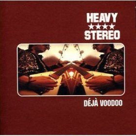 Heavy Stereo - Déjà Voodoo (CD)