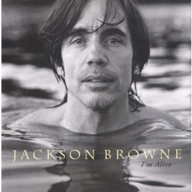 Jackson Browne - I'm Alive (CD)