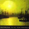 Faithless - To All New Arrivals (CD)