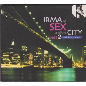   Various - Irma At Sex And The City Part 2: Nightlife Session (2CD)