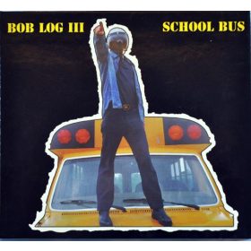 Bob Log III - School Bus (CD)