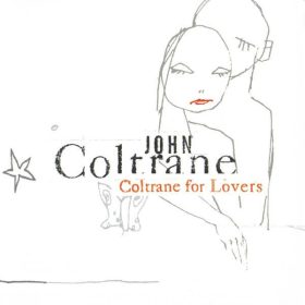 John Coltrane - Coltrane For Lovers (CD)