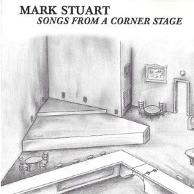 Mark Stuart - Songs From A Corner Stage (CD)
