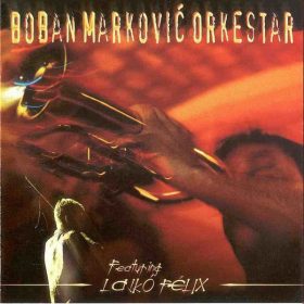   Boban Marković Orkestar Featuring Lajkó Félix - Srce Cigansko (CD)