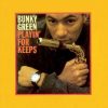 Bunky Green - Playin' For Keeps (CD)