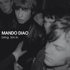 Mando Diao - Bring 'Em In (CD)