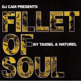 DJ Cam Presents: Tassel & Naturel – Fillet Of Soul (CD)