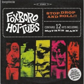 Foxboro Hot Tubs - Stop Drop And Roll!!! (CD)