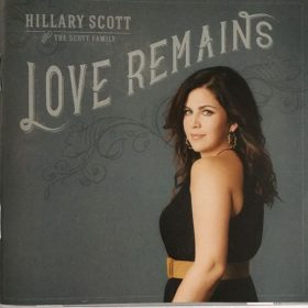 Hillary Scott & The Scott Family - Love Remains (CD)