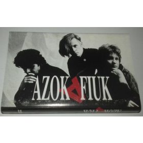 Azok a fiúk -  Azok a fiúk (Kazetta)
