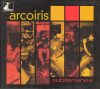 Arcoiris - Subterranea (CD)