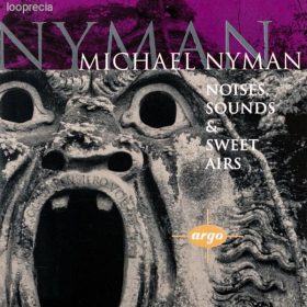 Michael Nyman - Noises, Sounds & Sweet Airs (CD)