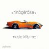 Rinôçérôse - Music Kills Me (CD)