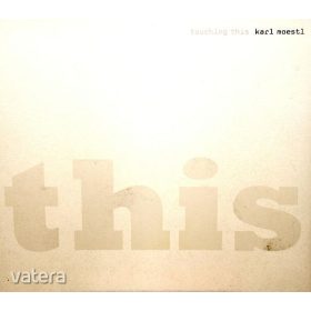 Karl Moestl - Touching This (CD)