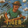 Tiger - We Are Puppets (CD)