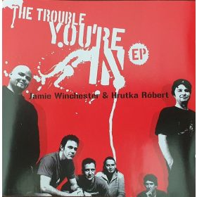   Jamie Winchester & Hrutka Róbert - The Trouble You're In EP (CDs)