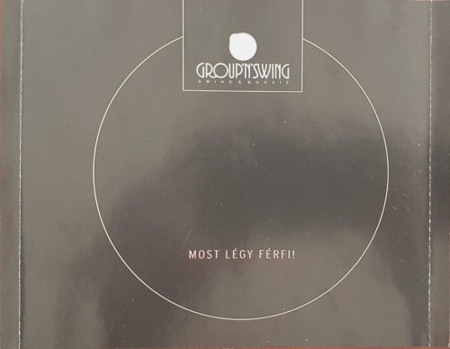 Group 'N' Swing - Most Légy Férfi! (CD)