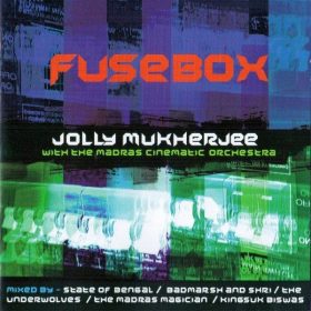   Jolly Mukherjee With The Madras Cinematic Orchestra - Fusebox (CD)
