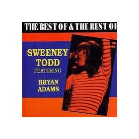   Sweeney Todd Featuring Bryan Adams - The Best Of & The Rest Of (CD)