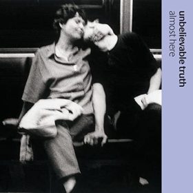 Unbelievable Truth - Almost Here (CD)