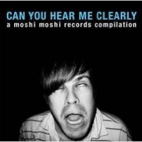   Various - Can You Hear Me Clearly - A Moshi Moshi Records Compilation (CD)