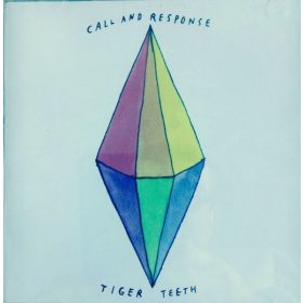 Call And Response - Tiger Teeth (CDs)