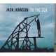 Jack Johnson - To The Sea (CD)