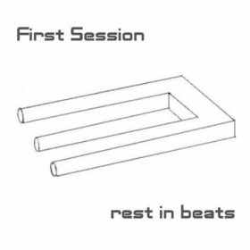 First Session - Rest In Beats (CD)