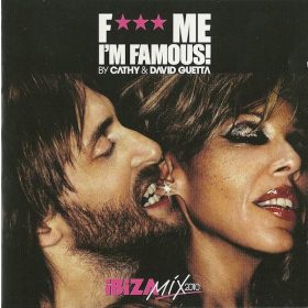   Cathy & David Guetta – F*** Me I'm Famous! - Ibiza Mix 2010 (CD)