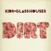 Kids In Glass Houses - Dirt (CD)