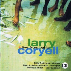 Larry Coryell - Live From Bahia (CD)