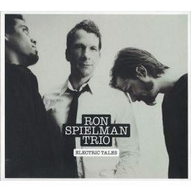 Ron Spielman Trio - Electric Tales (CD)