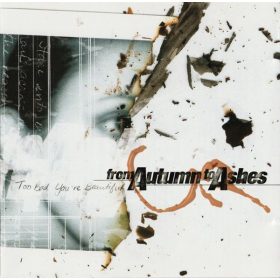 From Autumn To Ashes - Too Bad You're Beautiful (CD)