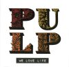 Pulp - We Love Life (CD)