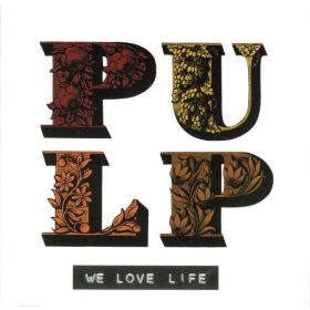 Pulp - We Love Life (CD)