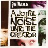 Galliano - A Joyful Noise Unto The Creator (CD)