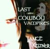 Lance Keltner - Last Of The Cowboy Vampires (CD)