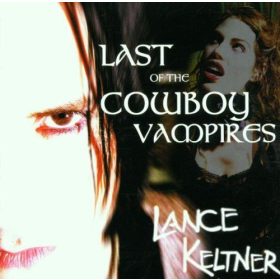 Lance Keltner - Last Of The Cowboy Vampires (CD)