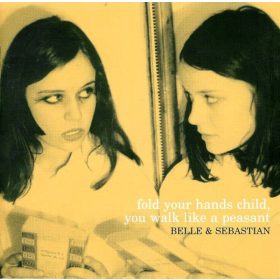   Belle & Sebastian - Fold Your Hands Child, You Walk Like A Peasant (CD)