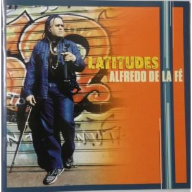 Alfredo De La Fé - Latitudes (CD)