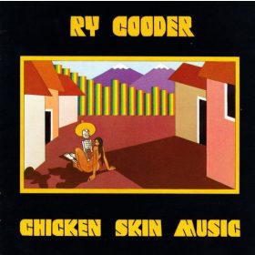 Ry Cooder – Chicken Skin Music (CD)