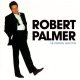 Robert Palmer - The Essential Selection (CD)